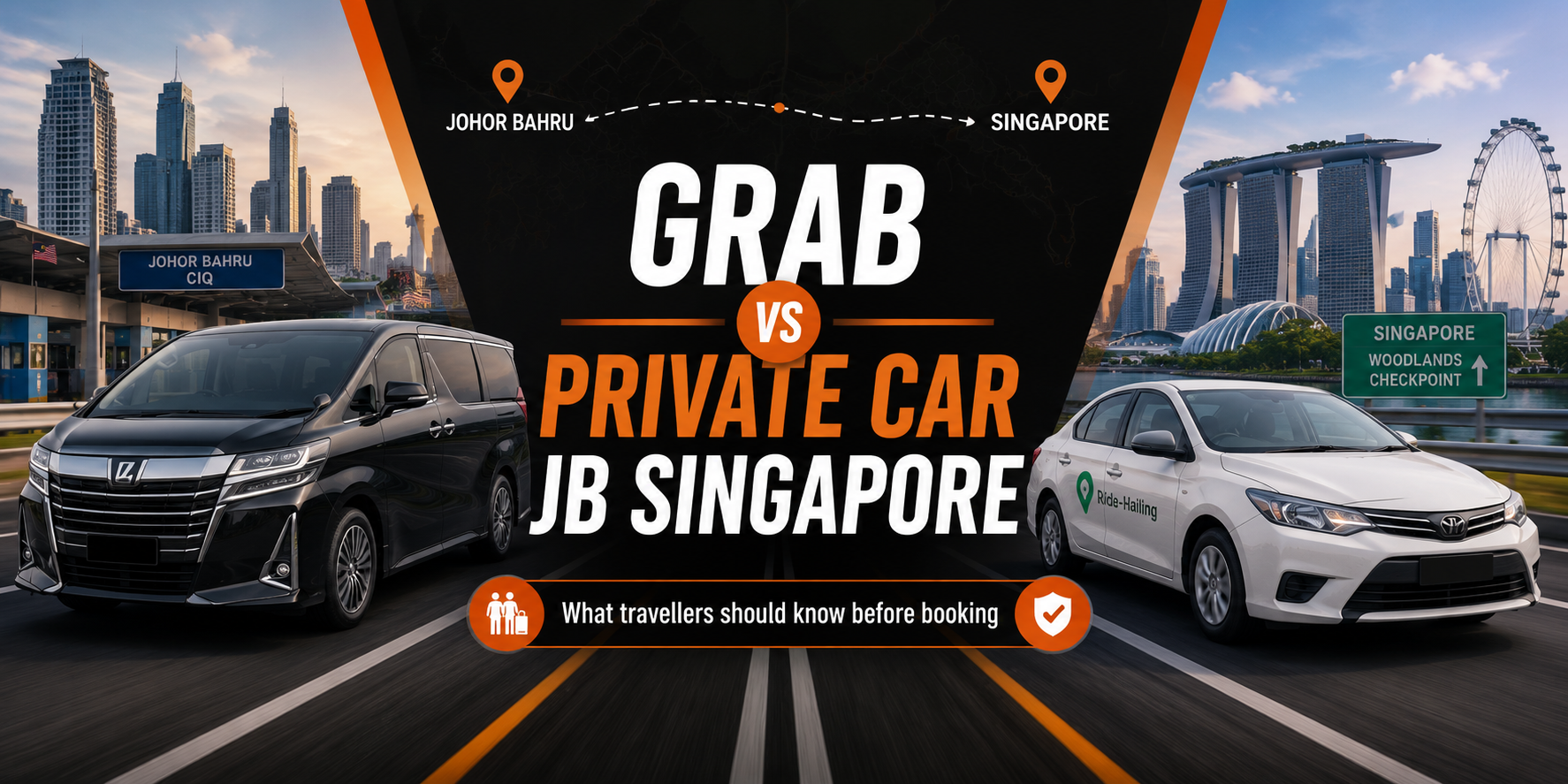 Grab vs Private Car JB Singapore